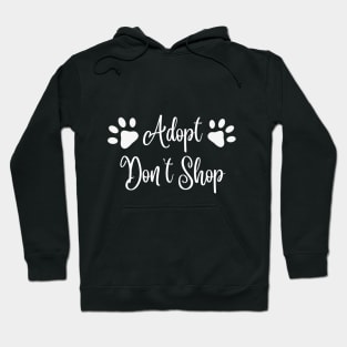 Adopt Don't Shop Hoodie